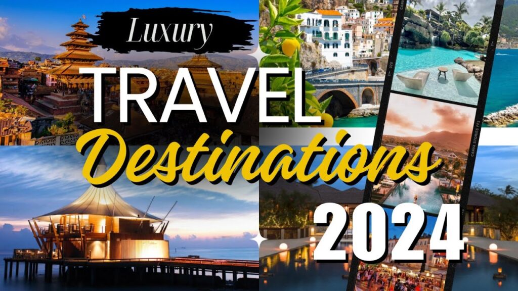 Luxury Travel Destinations